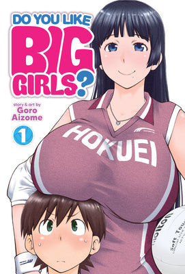 Do You Like Big Girls? Vol. 1 -- Goro Aizome, Paperback