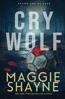 Cry Wolf: A Brown and de Luca Novel -- Maggie Shayne, Paperback