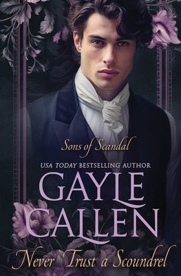 Never Trust a Scoundrel by Callen, Gayle