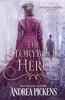 The Storybook Hero by Pickens, Andrea