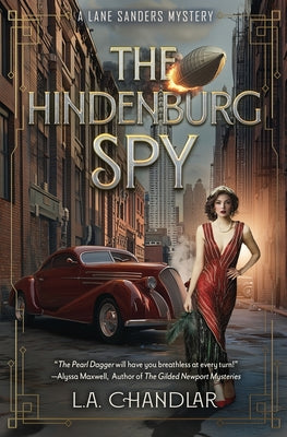 The Hindenburg Spy by Chandlar, L. a.