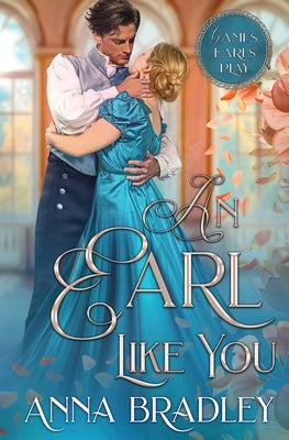 An Earl Like You by Bradley, Anna