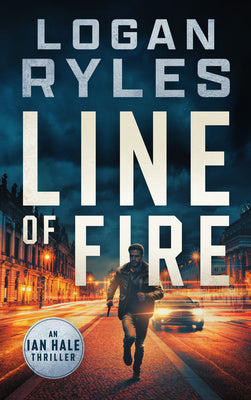 Line of Fire by Ryles, Logan