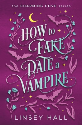 How to Fake-Date a Vampire -- Linsey Hall, Paperback