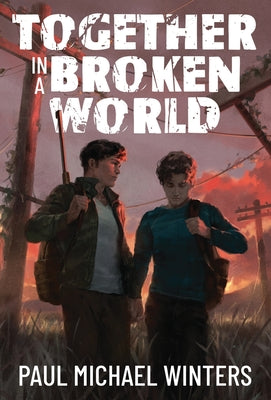 Together in a Broken World -- Paul Michael Winters, Hardcover