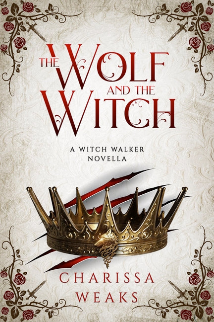 The Wolf and the Witch by Weaks, Charissa