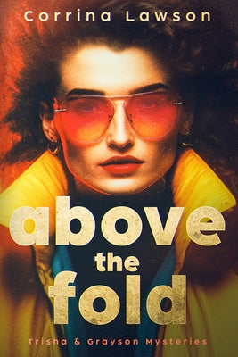 Above the Fold by Lawson, Corrina