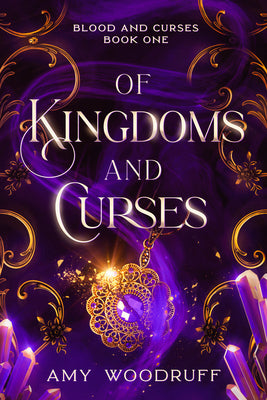 Of Kingdoms and Curses by Woodruff, Amy