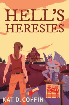 Hell's Heresies -- Kat D. Coffin, Paperback