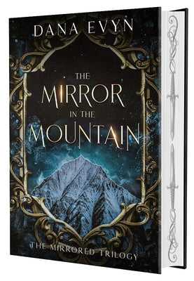 The Mirror in the Mountain by Evyn, Dana
