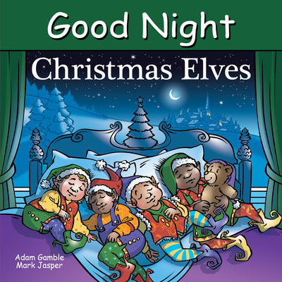 Good Night Christmas Elves by Gamble, Adam