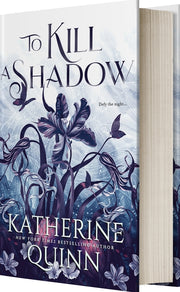 To Kill a Shadow by Quinn, Katherine
