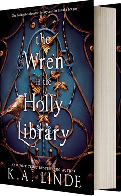 The Wren in the Holly Library (Standard Edition): An Enemies-To-Lovers Romantasy in a Post-Monster-War New York City -- K. A. Linde, Hardcover