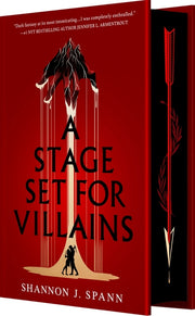 A Stage Set for Villains: A High Stakes Slow-Burn Fantasy Romance by Spann, Shannon J.