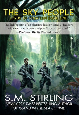 The Sky People -- S. M. Stirling, Hardcover