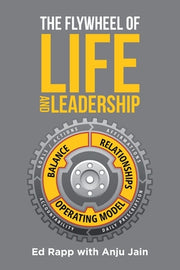 The Flywheel of Life and Leadership by Rapp, Ed