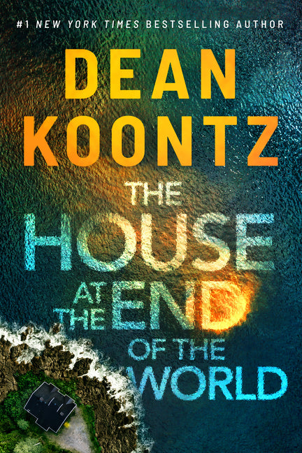 The House at the End of the World -- Dean Koontz, Paperback