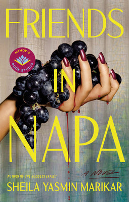 Friends in Napa by Marikar, Sheila Yasmin