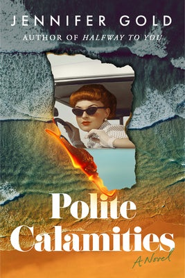 Polite Calamities by Gold, Jennifer