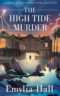 The High Tide Murder by Hall, Emylia