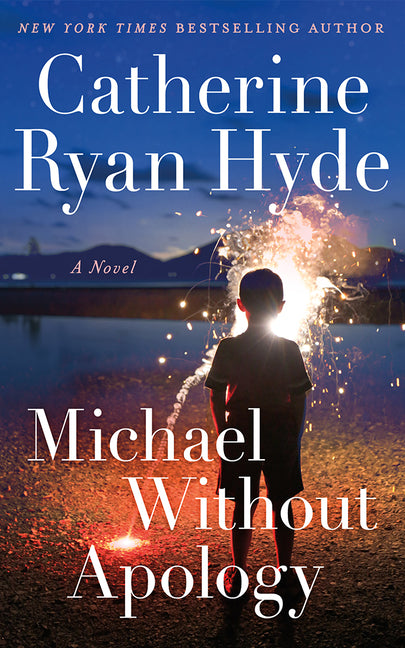 Michael Without Apology -- Catherine Ryan Hyde, Paperback