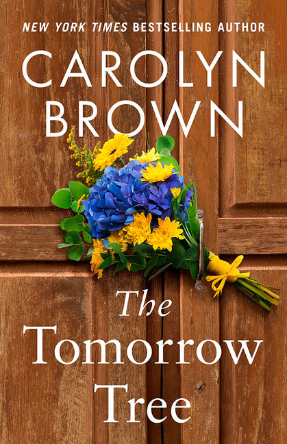 The Tomorrow Tree -- Carolyn Brown, Paperback