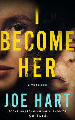 I Become Her: A Thriller by Hart, Joe