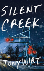 Silent Creek by Wirt, Tony