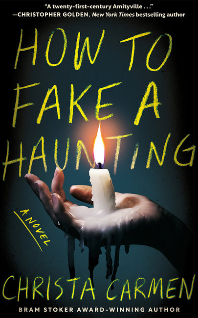 How to Fake a Haunting -- Christa Carmen, Paperback
