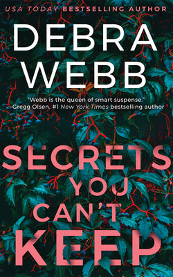 Secrets You Can't Keep by Webb, Debra