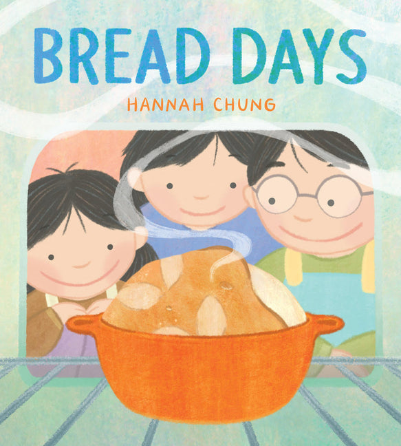 Bread Days -- Hannah Chung, Hardcover