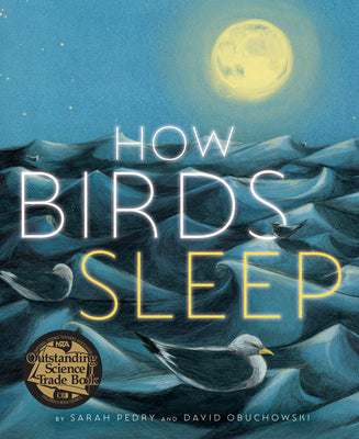 How Birds Sleep -- David Obuchowski, Hardcover