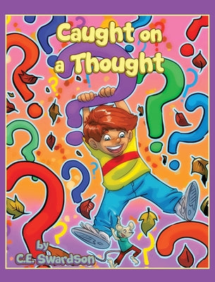 Caught on a Thought by Swardson, C. E.