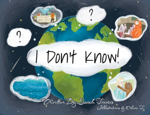 I Don't Know! -- Sarah Travers, Paperback