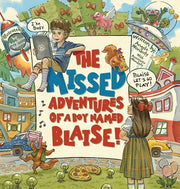The Missed Adventures of a Boy Named Blaise by Wonderly, Angela