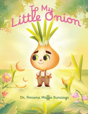 To My Little Onion by Burciago, Roxana Maffei