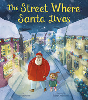 The Street Where Santa Lives by Howe, Harriet