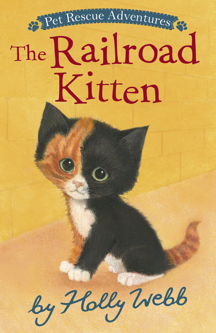 The Railroad Kitten -- Holly Webb, Paperback
