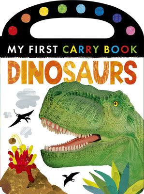 Dinosaurs: My First Carry Book by Tiger Tales