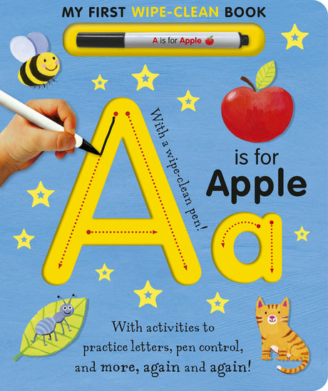 A is for Apple Wipe-Clean: My First Wipe-Clean Book -- Tiger Tales, Board Book