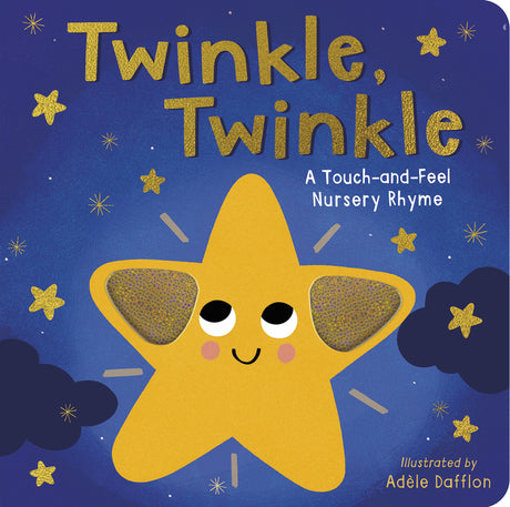 Twinkle Twinkle: A Touch-And-Feel Nursery Rhyme -- Tiger Tales, Board Book