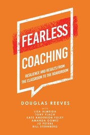 Fearless Coaching: Resilience and Results from the Classroom to the Boardroom by Reeves, Douglas