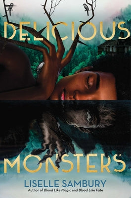 Delicious Monsters -- Liselle Sambury, Paperback