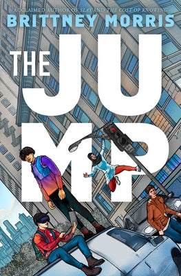 The Jump -- Brittney Morris, Hardcover
