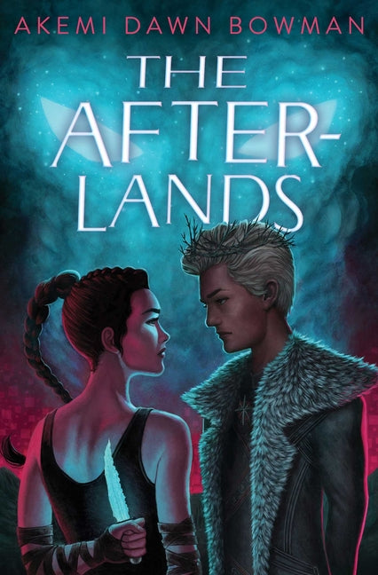 The Afterlands: An Infinity Courts Novel -- Akemi Dawn Bowman, Hardcover