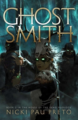 Ghostsmith -- Nicki Pau Preto, Hardcover