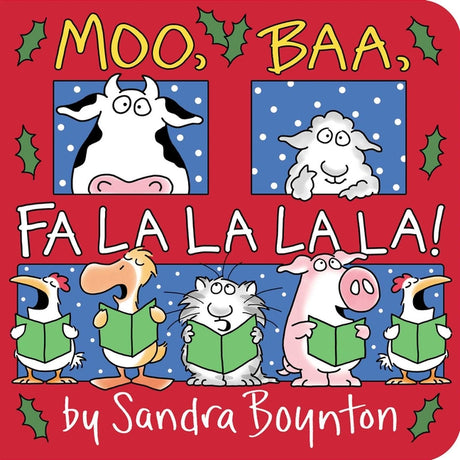 Moo, Baa, Fa La La La La! -- Sandra Boynton, Board Book