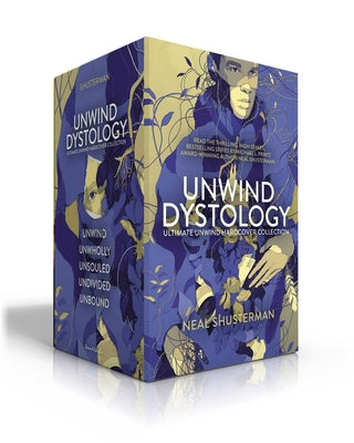 Ultimate Unwind Hardcover Collection (Boxed Set): Unwind; Unwholly; Unsouled; Undivided; Unbound -- Neal Shusterman, Hardcover