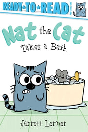 Nat the Cat Takes a Bath: Ready-To-Read Pre-Level 1 by Lerner, Jarrett