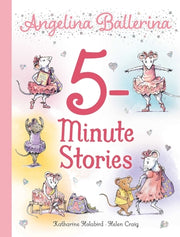 Angelina Ballerina 5-Minute Stories by Holabird, Katharine